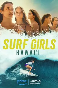 Постер к сериалу «Surf Girls Hawai'i (2023)»
