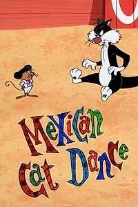 Главный постер мультфильма «Mexican Cat Dance (1963)»