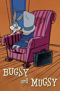Постер к мультфильму «Bugsy and Mugsy (1957)»