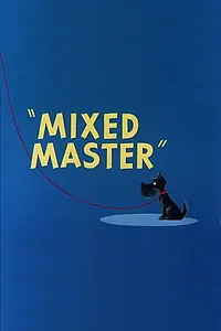 Постер к мультфильму «Mixed Master (1956)»