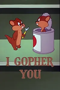 Постер к мультфильму «I Gopher You (1954)»