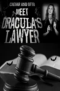 Главный постер фильма «Caesar and Otto Meet Dracula's Lawyer (2010)»