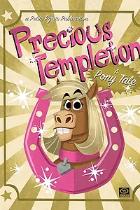 Главный постер мультфильма «Precious Templeton: A Pony Tale (2021)»