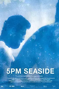 Постер к фильму «5pm Seaside (2022)»