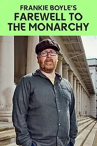 Постер к фильму «Frankie Boyle's Farewell to the Monarchy (2023)»