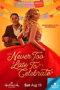 Постер к фильму «Never Too Late to Celebrate (2023)»