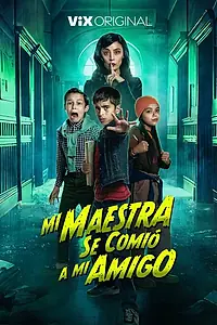 Постер к фильму «Моя учительница съела моего друга (2023)»