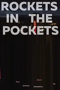 Постер к фильму «Rockets In The Pockets (2021)»