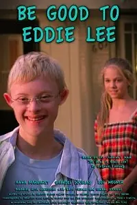 Постер к фильму «Be Good to Eddie Lee (2010)»