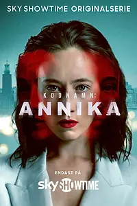 Постер к сериалу «Кодовое имя: Анника (2023)»