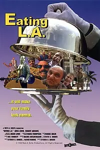 Постер к фильму «Eating L.A. (1999)»