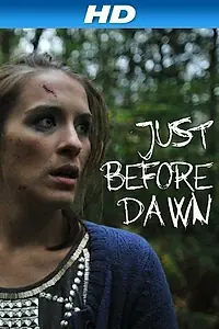 Постер к фильму «Just Before Dawn (2010)»