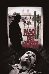 Постер к фильму «Paso del norte (2002)»