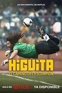 Постер к фильму «Higuita: El camino del Escorpión (2023)»