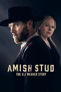 Главный постер фильма «Amish Stud: The Eli Weaver Story (2023)»