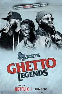 Главный постер фильма «85 South: Ghetto Legends (2023)»