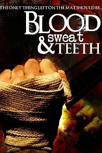 Постер к фильму «Blood, Sweat & Teeth (2000)»