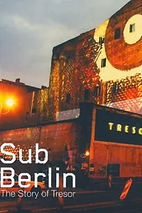 Главный постер фильма «SubBerlin - Underground United (2008)»