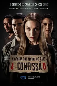 Главный постер фильма «A Menina que Matou os Pais: A Confissão (2023)»