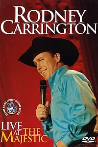 Постер к фильму «Rodney Carrington: Live at the Majestic (2007)»
