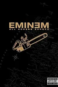 Главный постер фильма «Eminem: All Access Europe (2002)»