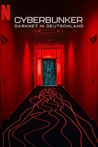 Постер к фильму «Кибербункер: Даркнет в Германии (2023)»