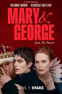Главный постер сериала «Мэри и Джордж (2024)»