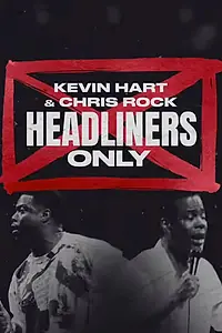 Постер к фильму «Kevin Hart & Chris Rock: Headliners Only (2023)»