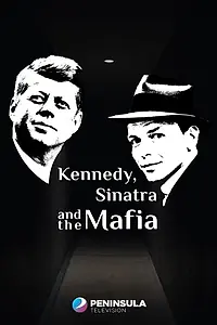 Постер к фильму «Кеннеди, Синатра и мафия (2023)»