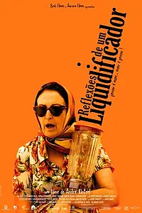Постер к фильму «Reflexões de um Liquidificador (2010)»