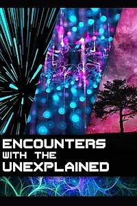 Постер к сериалу «Encounters with the Unexplained (2000 - 2002)»