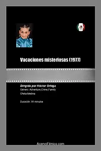 Главный постер фильма «Vacaciones misteriosas (1977)»