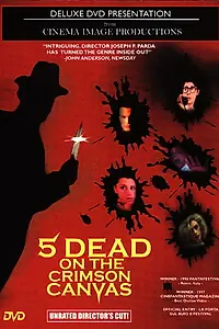 Постер к фильму «5 Dead on the Crimson Canvas (1996)»