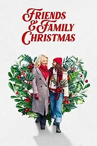 Постер к фильму «Friends & Family Christmas (2023)»