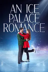 Главный постер фильма «An Ice Palace Romance (2023)»