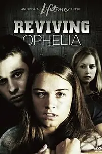 Главный постер фильма «Reviving Ophelia (2010)»
