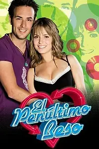 Постер к сериалу «Предпоследний поцелуй (2009)»