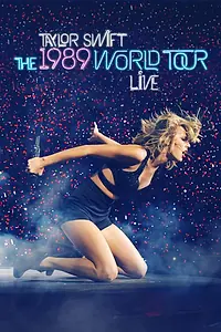 Постер к фильму «Taylor Swift: The 1989 World Tour Live (2015)»