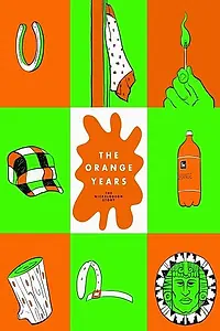 Постер к фильму «The Orange Years: The Nickelodeon Story (2018)»