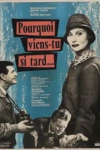 Главный постер фильма «Почему ты пришел так поздно? (1959)»