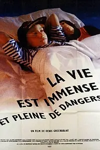 Главный постер фильма «La vie est immense et pleine de dangers (1995)»