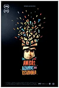 Главный постер фильма «Amigos Bizarros do Ricardinho (2010)»
