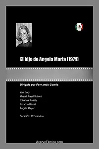Главный постер фильма «El hijo de Angela Maria (1974)»