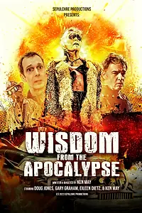 Главный постер фильма «Wisdom from the Apocalypse (2023)»