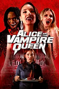 Постер к фильму «Alice and the Vampire Queen (2023)»
