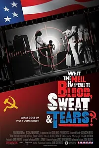 Постер к фильму «What the Hell Happened to Blood, Sweat & Tears? (2023)»