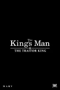 Постер к фильму «King’s Man: Монарх-предатель»