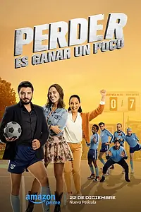 Постер к фильму «Perder es ganar un poco (2023)»