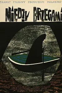 Главный постер фильма «Между берегами (1962)»
