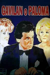 Главный постер фильма «Gavilán o paloma (1985)»